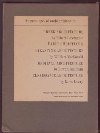 Image for The Great Ages of World Architecture: Greek Architecture; Early Christian & Byzantine Architecture; Medieval Architecture; Renaissance Architecture. 4 volumes The Great Ages of World Architecture: Greek Architecture; Early Christian & Byzantine Architecture; Medieval Architecture; Renaissance Architecture. 4 volumes