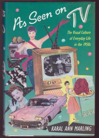 Image for As Seen on TV: The Visual Culture of Everyday Life in the 1950s As Seen on TV: The Visual Culture of Everyday Life in the 1950s
