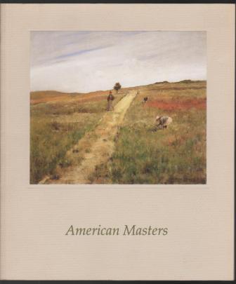 Image for American Masters: A Selection of Works from the Gerald Peters Gallery American Masters: A Selection of Works from the Gerald Peters Gallery