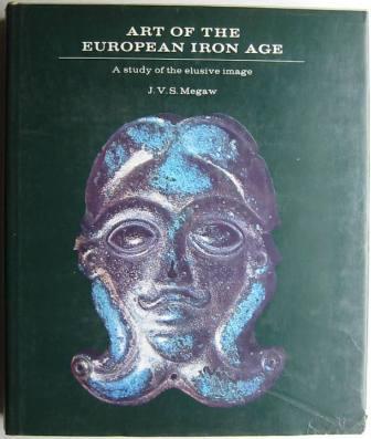 Art of the European Iron Age: A study of the elusive image
