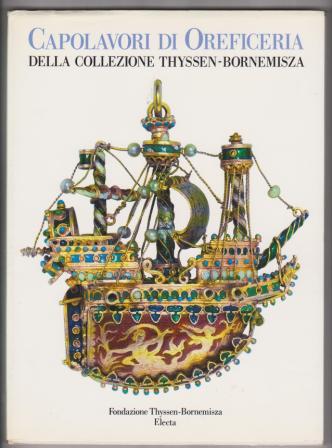 Image for Capolavori di Oreficeria della Collezione Thyssen-Bornemisza Capolavori di Oreficeria della Collezione Thyssen-Bornemisza