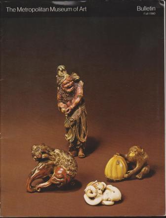 Image for Netsuke: The Small Sculptures of Japan / The Metropolitan Museum of Art Bulletin Netsuke: The Small Sculptures of Japan / The Metropolitan Museum of Art Bulletin