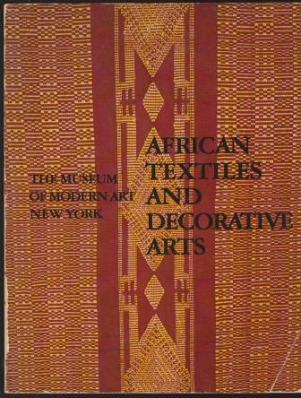 Image for African Textiles and Decorative Arts African Textiles and Decorative Arts