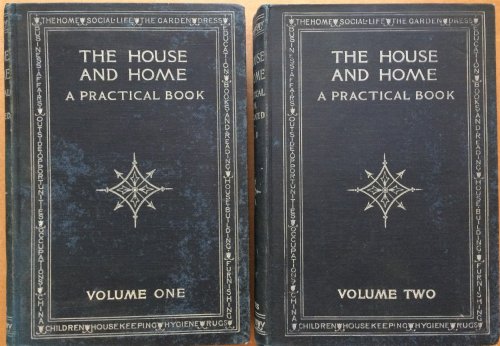 Image for The House and Home, A Practical Book - Vols. I & II The House and Home, A Practical Book - Vols. I & II