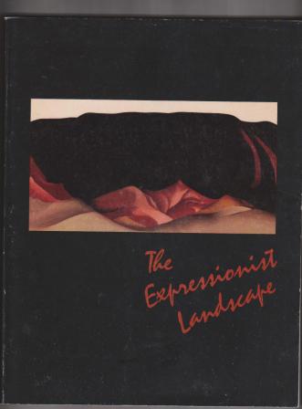 Image for The Expressionist Landscape: North American Modernist Painting, 1920-1947 The Expressionist Landscape: North American Modernist Painting, 1920-1947