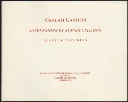 Image for Graham Cantieni - Suspensions et Superpositions, oeuvres rcentes Graham Cantieni - Suspensions et Superpositions, oeuvres rcentes