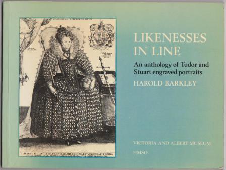 Image for Likenesses in Line: An Anthology of Tudor and Stuart Engraved Portraits Likenesses in Line: An Anthology of Tudor and Stuart Engraved Portraits