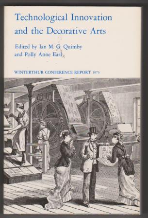 Image for Technological Innovation and the Decorative Arts Technological Innovation and the Decorative Arts