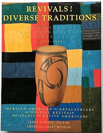 Revivals ! Diverse Traditions, 1920-1945: The History of Twentieth-Century American Craft