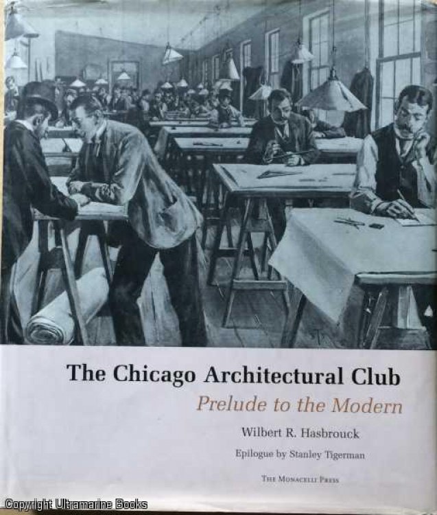 Image for The Chicago Architectural Club: Prelude to the Modern The Chicago Architectural Club: Prelude to the Modern