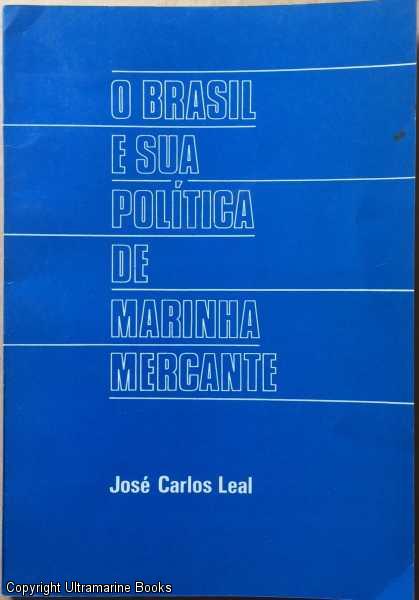 Image for O Brasil e Sua Politica de Marinha Mercante O Brasil e Sua Politica de Marinha Mercante