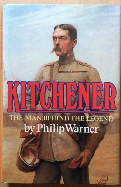 Image for Kitchener, The Man Behind the Legend Kitchener, The Man Behind the Legend
