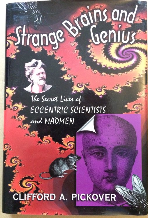 Image for Starnge Brains and Genius: The Secret Lives of Eccentric Scientists and Madmen Starnge Brains and Genius: The Secret Lives of Eccentric Scientists and Madmen