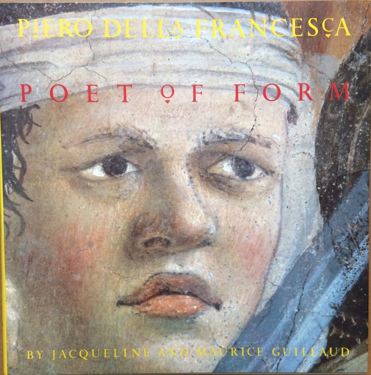 Image for Piero Della Francesca, Poet of Form; The Frescos of San Francesco di Arezzo Piero Della Francesca, Poet of Form; The Frescos of San Francesco di Arezzo