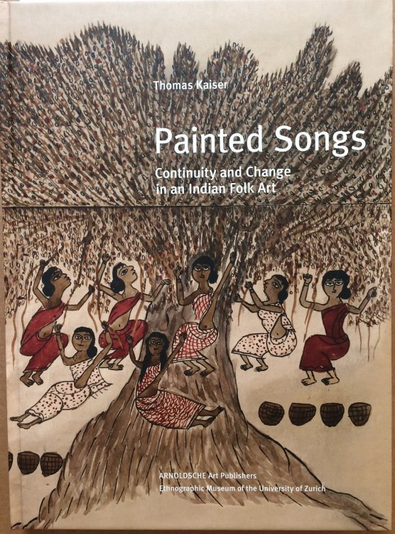 Image for Painted Songs, Continuity and Change in an Indian Folk Art Painted Songs, Continuity and Change in an Indian Folk Art