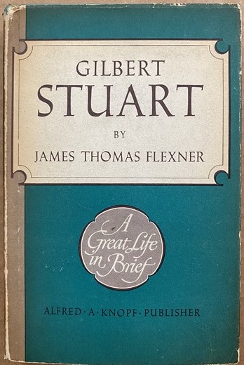 Image for Gilbert Stuart, A Great Life in Brief Gilbert Stuart, A Great Life in Brief
