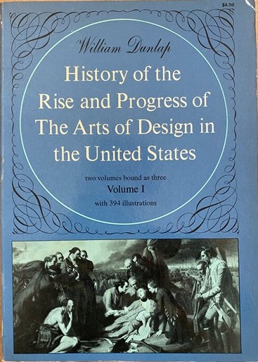 Image for A History of the Rise and Progress of The Arts of Design in the United States (3 volumes) A History of the Rise and Progress of The Arts of Design in the United States (3 volumes)
