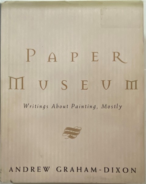 Image for Paper Museum: Writings About Painting, Mostly Paper Museum: Writings About Painting, Mostly