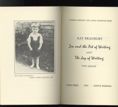 ZEN AND THE ART OF WRITING. Capra Press, 1973. 1st edition. Signed by author.