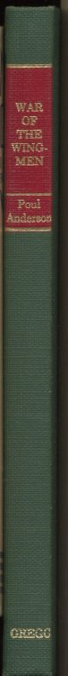 WAR OF THE WING-MEN. Gregg Press, Boston, 1978. 1st hardcover edition of only 312 copies, as per L.W. Currey.