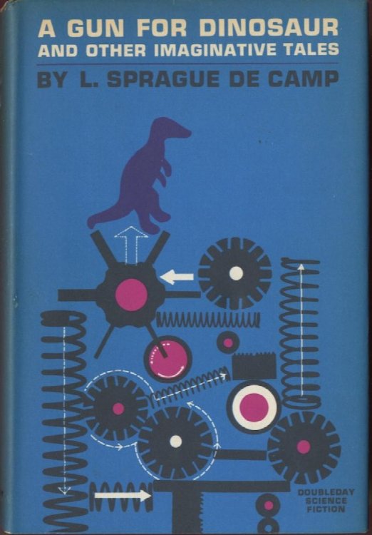A GUN FOR DINOSAUR: And other imaginative tales. Doubleday. First Edition, 1963.