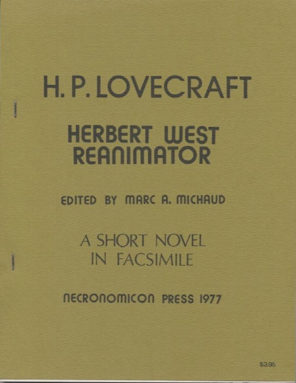 HERBERT WESTREANIMATOR: A Short Novel in Facsimile. 1977. 1000 numbered copies.