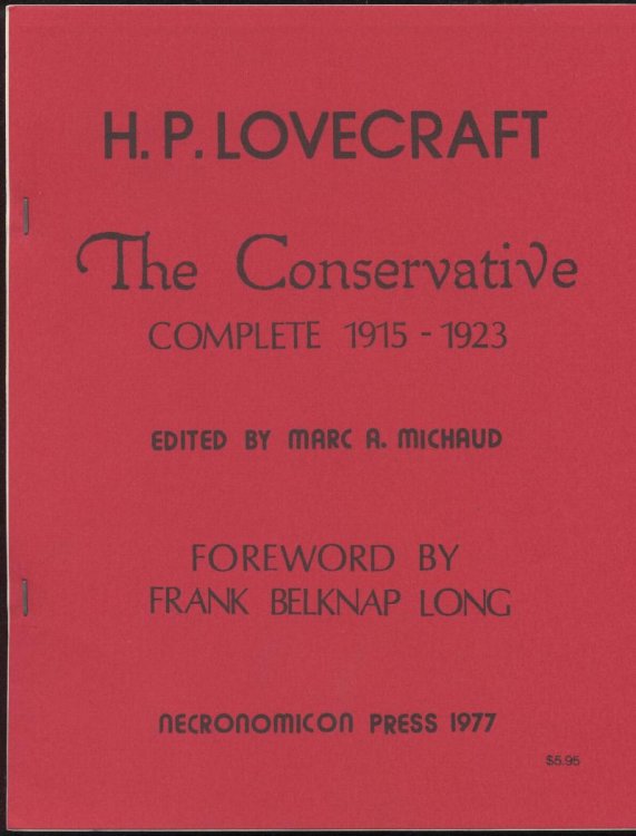 THE CONSERVATIVE, Complete. Necronomicon Press, 1977. Limited to 2500 numbered, signed copies.