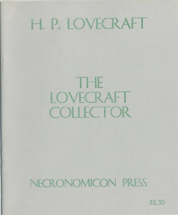 THE LOVECRAFT COLLECTOR. Necronomicon Press, 1977. 1st pringing. 500 numbered copies.
