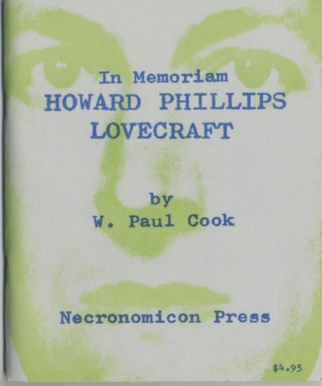IN MEMORIAM: HOWARD PHILLIPS LOVECRAFT. Necronomicon Press, 1977. Limited to 475 numbered copies.