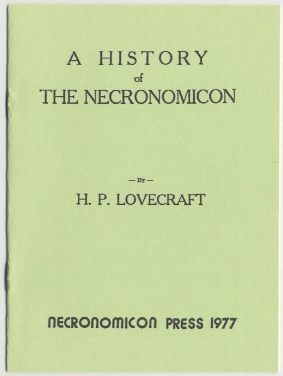 A HISTORY OF THE NECRONOMICON. 2nd edition. 500 numbered copies. *