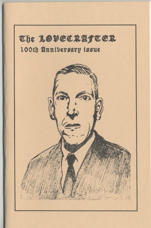 THE LOVECRAFTER: 100th Anniversary Issue.
