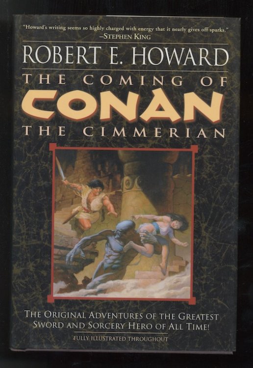THE COMING OF CONAN THE CIMMERIAN. Ballantine Books, 2003. Signed by the artist. The hardcover edition, as issued by SFBC.