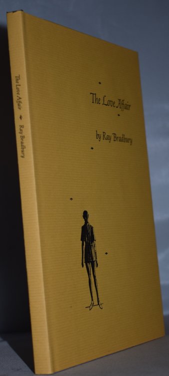 THE LOVE AFFAIR & TWO POEMS. Lord John Press, 1982. 300 numbered copies, signed by the author.