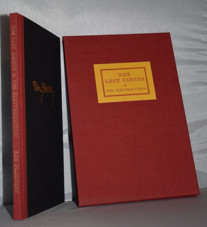 The LAST CIRCUS & The ELECTROCUTION. The Lord John Press, 1980. 1st edition. One of 200 numbered copies, signed by the author, artist Joseph Mugnaini, and introductioneer, William F. Nolan. In slipcase. Handsome fine press book.