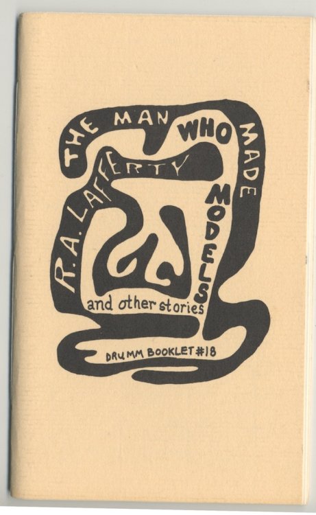 THE MAN WHO MADE MODELS and other stories. Chris Drumm, 1984. 1st edition. Limited to 126 numbered, signed copies.