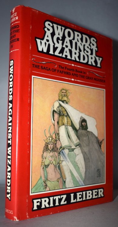 SWORDS AGAINST WIZARDRY. Vol. IV of the Fafhrd & Gray Mouser saga.