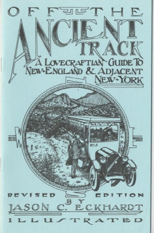 OFF THE ANCIENT TRACK: A Lovecraftian Guide to New England & New York. 3rd printing, with updates. Light blue covers.
