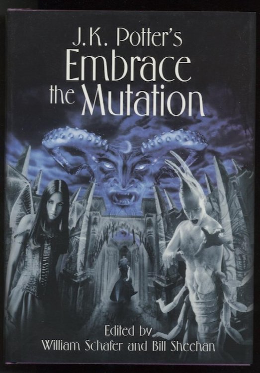 EMBRACE THE MUTATION: Special limited edition to 250 copies, signed by twelve contributors, including authors; the artist; and book designers. Also included, issued swith the deluxe signed edition, the limited chapbook, signed by Potter, and Caitlin R. Kiernan. Nice package.