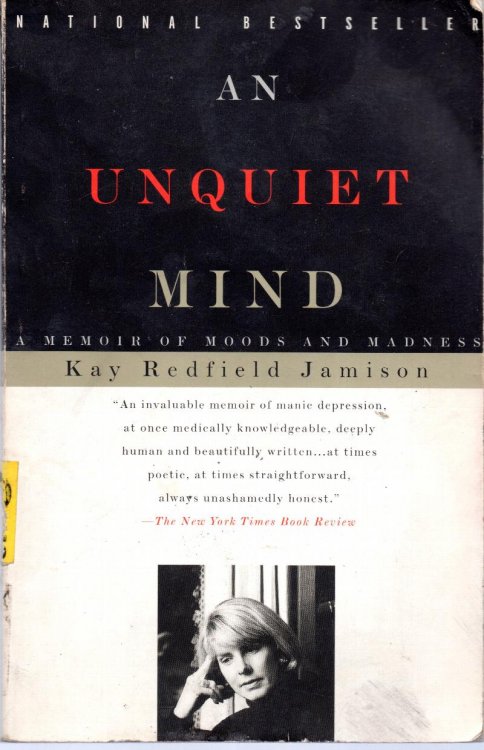An Unquiet Mind: A Memoir of Moods and Madness
