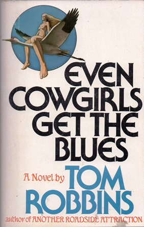 Even Cowgirls Get The Blues