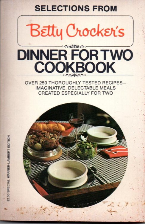 Selections From Betty Crocker's Dinner For Two Cookbook