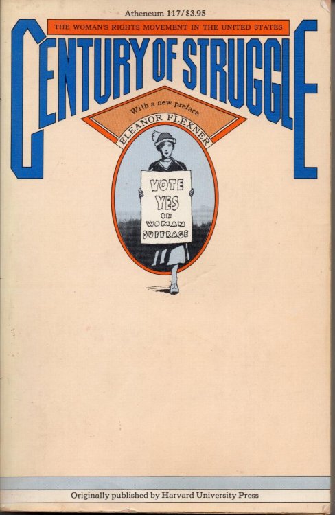 Century of Struggle: The Woman's Rights Movement In The United States