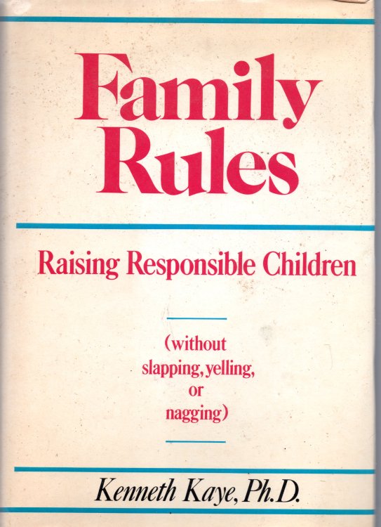 Family Rules: Raising Responsible Children