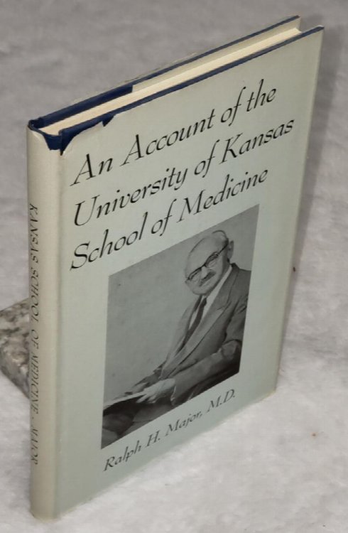 Image for An Account of the University of Kansas School of Medicine An Account of the University of Kansas School of Medicine