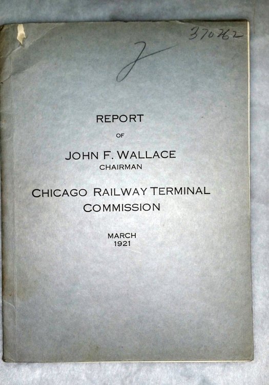 Image for Report of John F. Wallace, Chairman: Chicago Railway Terminal Commission Report of John F. Wallace, Chairman: Chicago Railway Terminal Commission