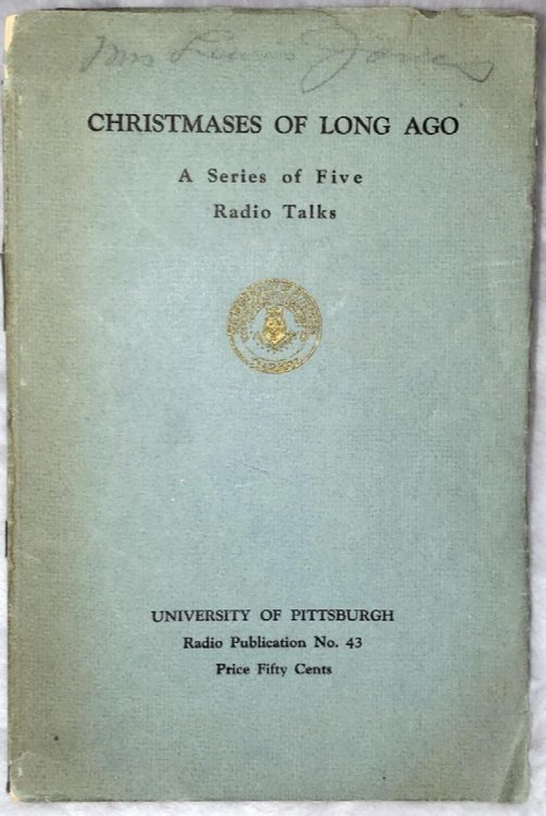 A Series of Five Radio Talks on Christmases of Long Ago