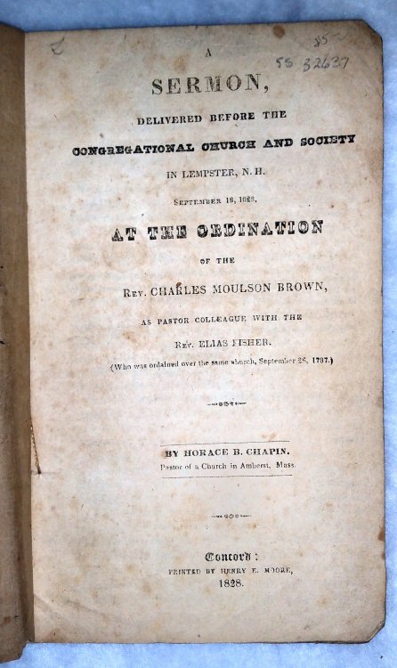 A Sermon, Delivered Before the Congregational Church and Society in Lempster, N. H. September 18, 1828, at the Ordination of the Rev. Charles Moulson Brown, as Pastor Colleague with the Rev. Elias Fisher