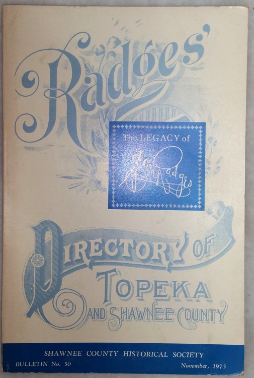 Image for The Legacy Of Sam Radges: Publisher and Historian (Bulletin No. 50 of the Shawnee County Historical Society) The Legacy Of Sam Radges: Publisher and Historian (Bulletin No. 50 of the Shawnee County Historical Society)