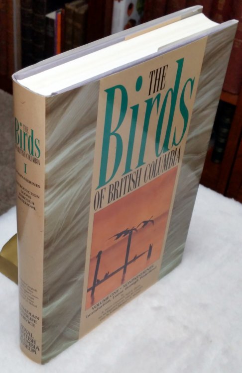 Image for The Birds of British Columbia, Volume 1: Nonpasserines. Introduction And Loons Through Waterfowl The Birds of British Columbia, Volume 1: Nonpasserines. Introduction And Loons Through Waterfowl