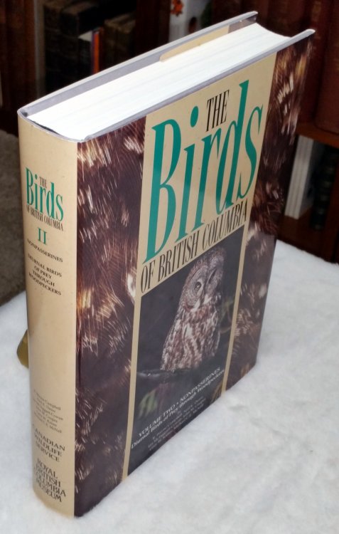 Image for The Birds of British Columbia, Volume II: Nonpasserines. Diurnal Birds of Prey Through Woodpeckers The Birds of British Columbia, Volume II: Nonpasserines. Diurnal Birds of Prey Through Woodpeckers